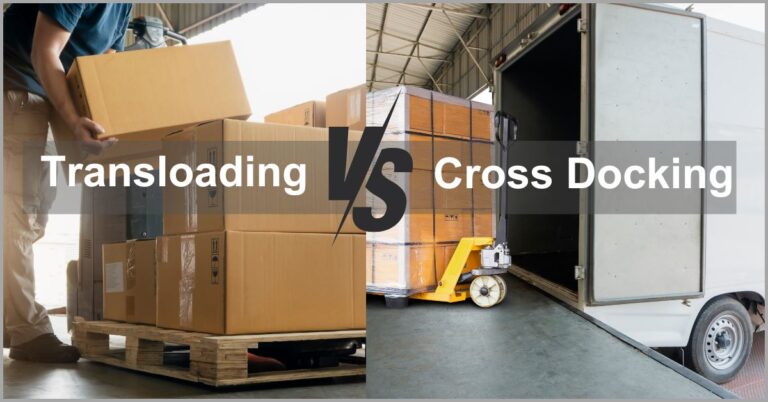 Transloading vs Cross Docking, Main Differences & How to Choose a Service